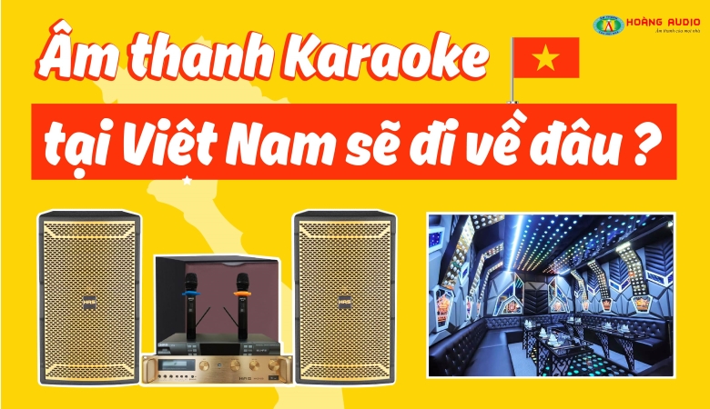 am-thanh-karaoke-di-ve-dau