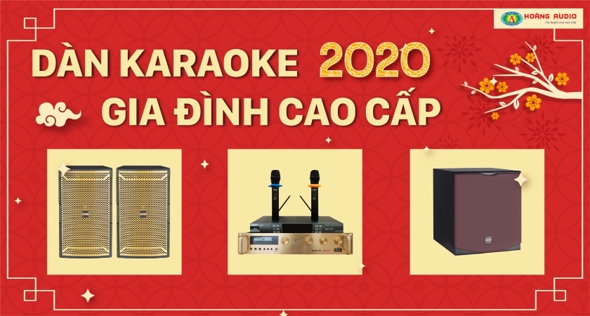 dàn karaoke gia đình 2020