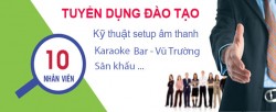 Tuyển dụng đào tạo kỹ thuật Setup âm thanh karaoke - Hoàng Audio
