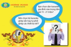 Kinh nghiệm mua sắm dàn karaoke gia đình chơi tết 2019