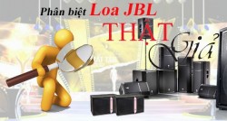 Phân biệt loa JBL thật và loa JBL giả chính hãng Usa - China