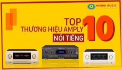 Tốp 10 Thương Hiệu Amply Hay Nổi Tiếng Nhất Hàn Quốc, Mỹ, Nhật & Trung Quốc