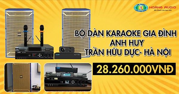 Bộ dàn karaoke gia đình anh Huy CC Trần Hữu Dực, Hà Nội.