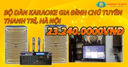 Bộ dàn karaoke gia đình chú Tuyên ở Thanh Trì, Hà Nội