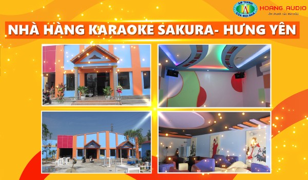 Thi công lắp đặt âm thanh quán Karaoke Sakura - Hưng Yên