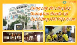 Cung cấp thi công hệ thống âm thanh Cục Hàng Hải Việt Nam