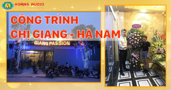 Hoàng Audio thi công công trình karaoke Giang Passion - Hà Nam