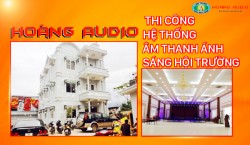 Hoàng Audio Thi công hệ thống âm thanh ánh sáng hội trường ( tổ chức sự kiện tại Cao Bằng)