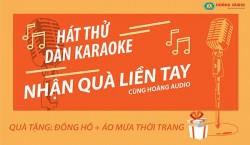 Hát thử Dàn âm thanh Karaoke – Nhận quà liền tay cùng Hoàng Audio