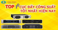 TOP 10 Cục đẩy công suất lớn chính hãng giá bán rẻ nhất 