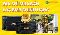 Địa chỉ mua bán loa BMB chính hãng giá rẻ tốt nhất - Hoàng Audio