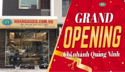 Showroom Hoàng Audio mở chi nhánh tại Quảng ninh