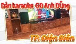 Lắp bộ dàn karaoke 4 Acoustic cao cấp cho gia đình A Dũng - Điện Biên