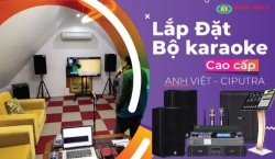 Bộ dàn hát 4 Acoustic cực cao cấp lắp đặt cho gia đình A Việt - Ciputra - Tây Hồ - HN